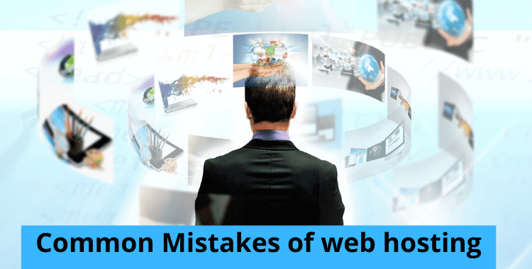 Top Mistakes in Web Hosting: How to Avoid Them in 2020